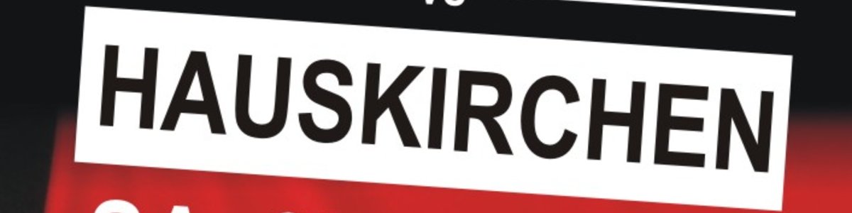 Hauskirchen kommt!